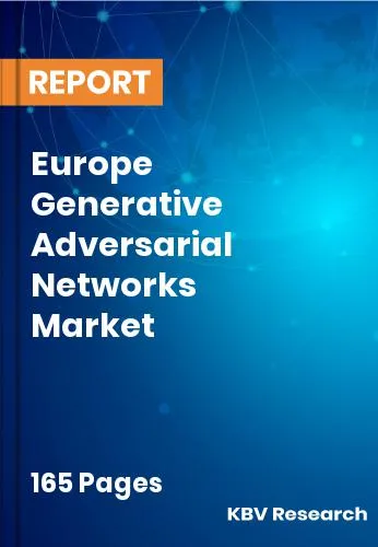 Europe Generative Adversarial Networks Market Size 2031