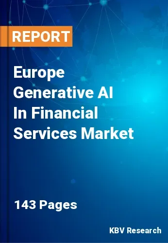 Europe Generative AI In Financial Services Market Size 2031