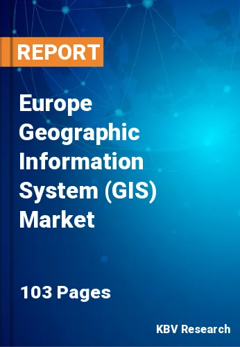 Europe Geographic Information System (GIS) Market Size, Analysis, Growth