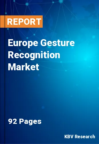 Europe Gesture Recognition Market Size, Analysis, Growth