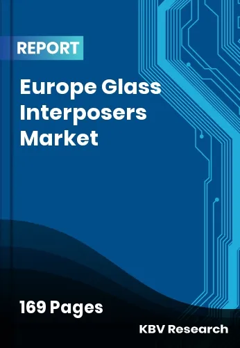Europe Glass Interposers Market Size, Share | Forecast 2032