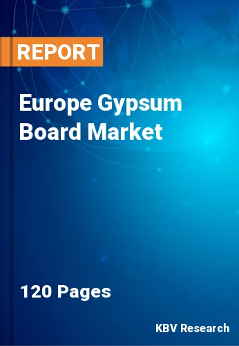 Europe Gypsum Board Market Size, Share & Forecast | 2030