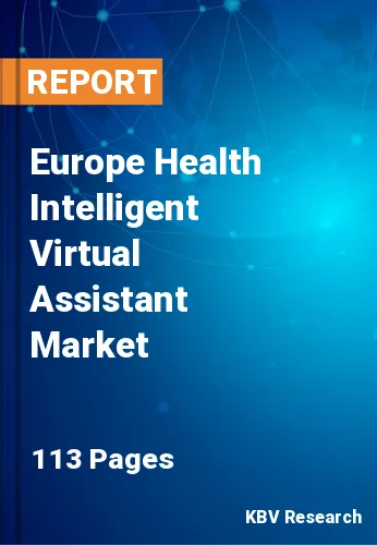 Europe Health Intelligent Virtual Assistant Market Size, 2030