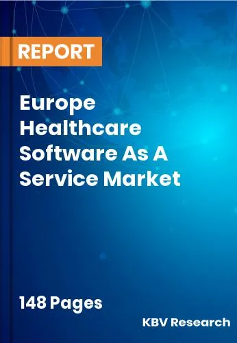 Europe Healthcare Software As A Service Market Size 2031