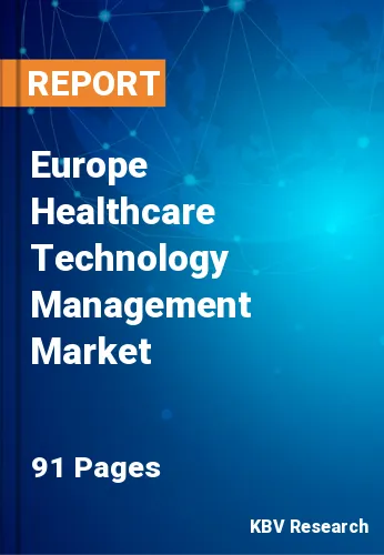 Europe Healthcare Technology Management Market Size, 2028