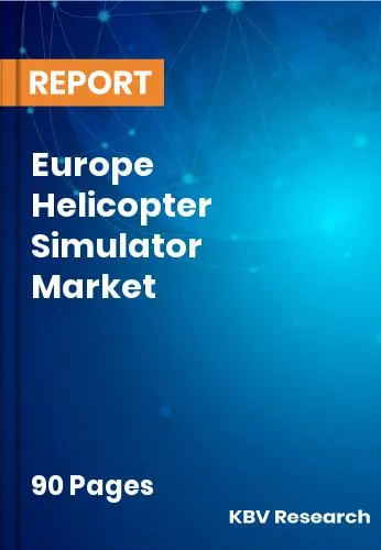 Europe Helicopter Simulator Market Size | Share Report 2031