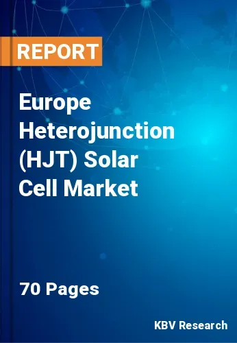 Europe Heterojunction (HJT) Solar Cell Market Size | 2031