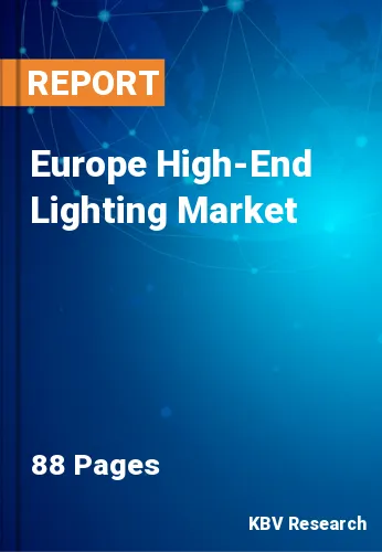 Europe High-End Lighting Market Size, Analysis, Growth