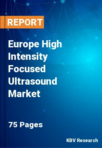 Europe High Intensity Focused Ultrasound Market Size 2031