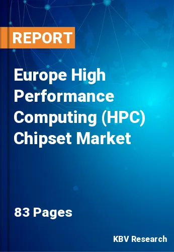Europe High Performance Computing (HPC) Chipset Market