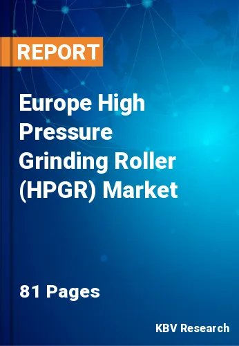 Europe High Pressure Grinding Roller (HPGR) Market