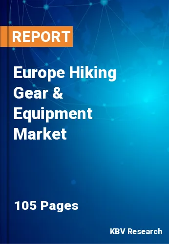 Europe Hiking Gear & Equipment Market Size & Growth, 2030