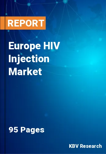 Europe HIV Injection Market Size, Share & Growth | 2030