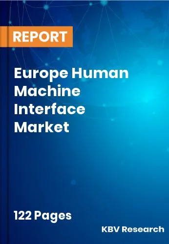 Europe Human Machine Interface Market Size Report | 2032