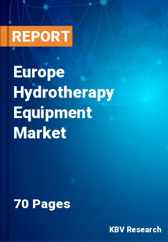 Europe Hydrotherapy Equipment Market Size & Share 2020-2026