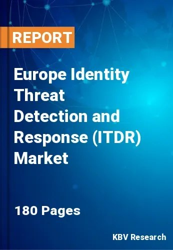 Europe Identity Threat Detection and Response (ITDR) Market Size | 2031