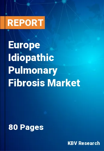 Europe Idiopathic Pulmonary Fibrosis Market Size to 2027
