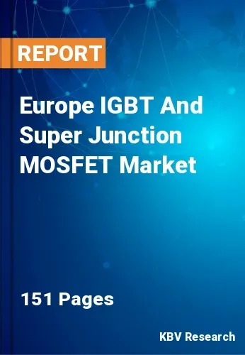 Europe IGBT And Super Junction MOSFET Market Size | 2031