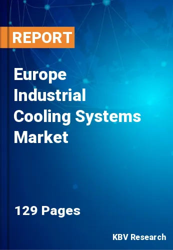 Europe Industrial Cooling Systems Market Size & Growth 2030