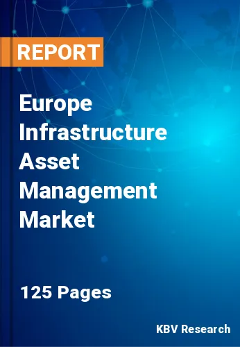 Europe Infrastructure Asset Management Market Size, 2030