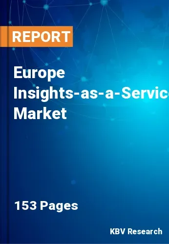 Europe Insights-as-a-Service Market Size Report | 2031