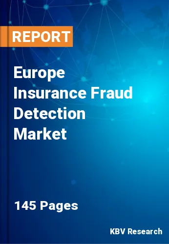 Europe Insurance Fraud Detection Market Size Report by 2019-2025