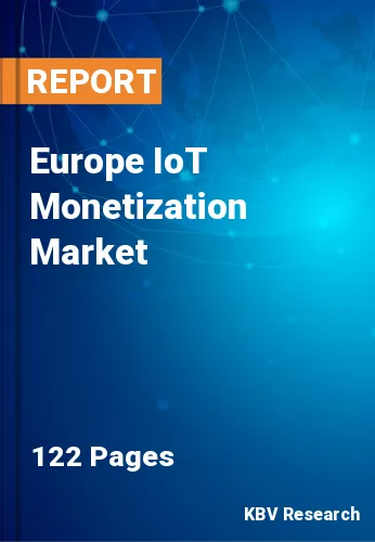 Europe IoT Monetization Market Size & Share, Forecast, 2028