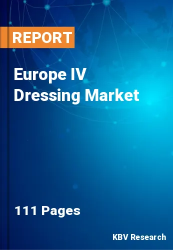 Europe IV Dressing Market Size & Growth Analysis to 2031