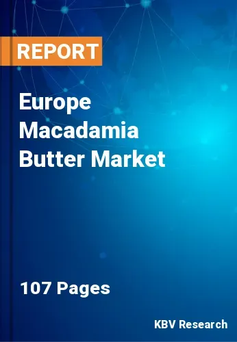 Europe Macadamia Butter Market Size & Growth | Trends 2031