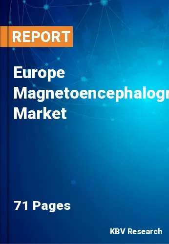 Europe Magnetoencephalography Market Size & Forecast by 2028