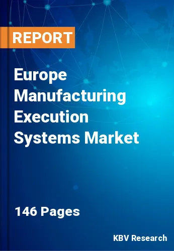 Europe Manufacturing Execution Systems Market Size, 2028