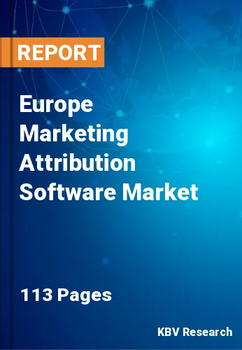 Europe Marketing Attribution Software Market Size & Share, 2028