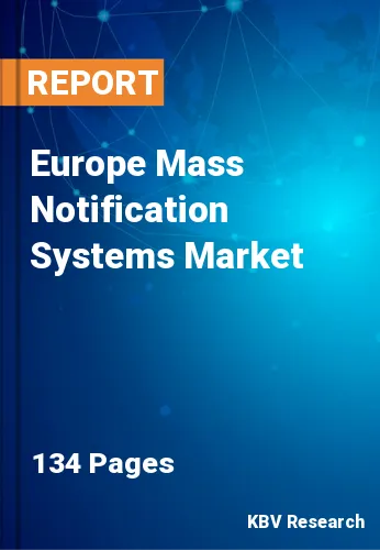 Europe Mass Notification Systems Market Size & Forecast 2019-2025