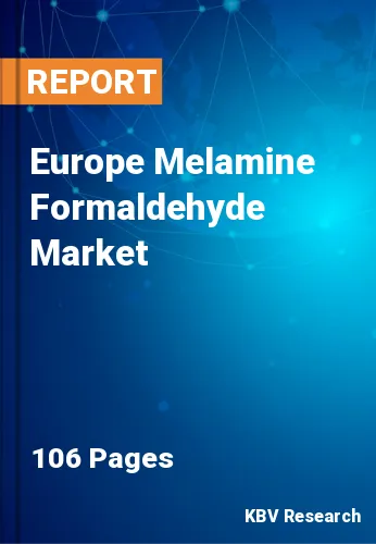 Europe Melamine Formaldehyde Market Size & Share to 2030