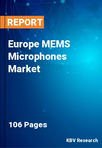 Europe MEMS Microphones Market Size & Growth Report 2021-2027
