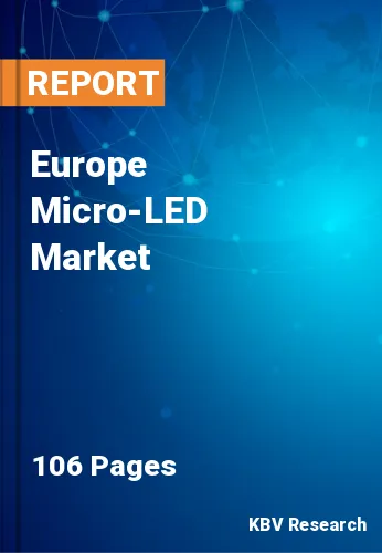 Europe Micro-LED Market Size, Share & Growth Forecast by 2027