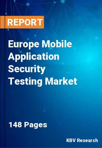 Europe Mobile Application Security Testing Market Size, 2030