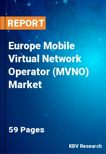 Europe Mobile Virtual Network Operator (MVNO) Market Size, Analysis, Growth
