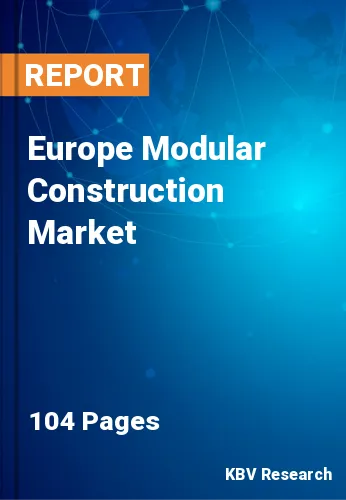Europe Modular Construction Market Size & Forecast by 2030