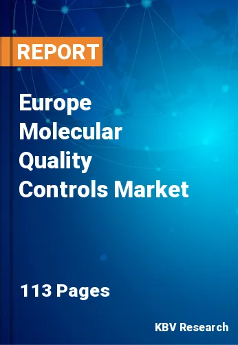 Europe Molecular Quality Controls Market Size & Future, 2028