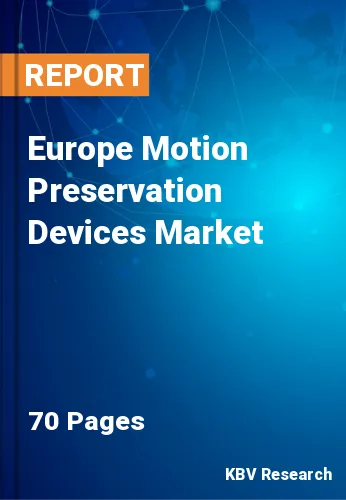 Europe Motion Preservation Devices Market Size, Share, 2028