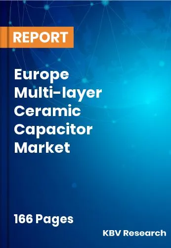 Europe Multi-layer Ceramic Capacitor Market Size | 2031