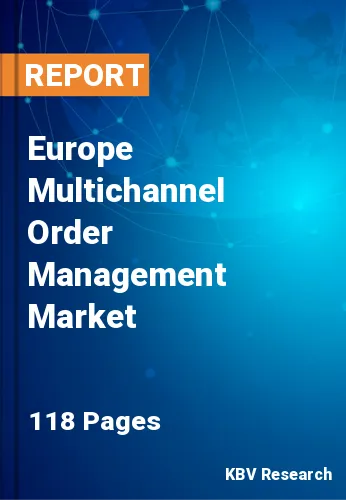 Europe Multichannel Order Management Market Size to 2027