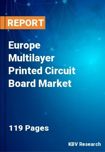 Europe Multilayer Printed Circuit Board Market Size 2031