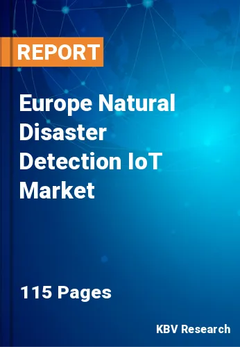 Europe Natural Disaster Detection IoT Market Size to 2028