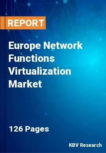 Europe Network Functions Virtualization Market Size, 2028