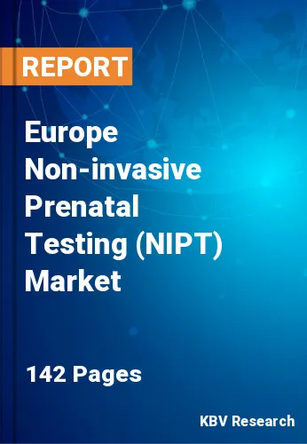 Europe Non-invasive Prenatal Testing (NIPT) Market