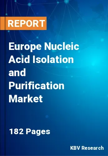 Europe Nucleic Acid Isolation and Purification Market
