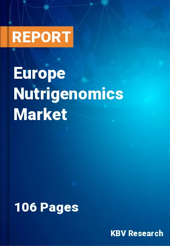 Europe Nutrigenomics Market Size, Share & Growth 2030