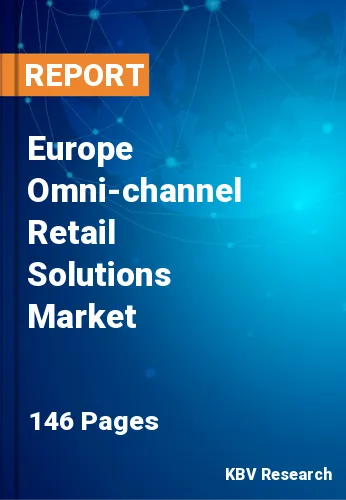 Europe Omni-channel Retail Solutions Market
